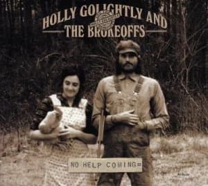 Image of No Help Coming by Holly Golightly and The Brokeoffs CD Album