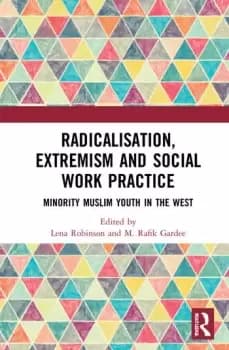 Image of Radicalisation Extremism and Social Work PracticeMinority Muslim Youth in the West