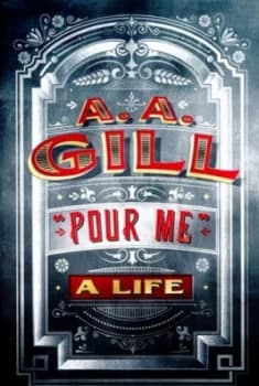 Image of Pour Me by A.A. Gill Hardback