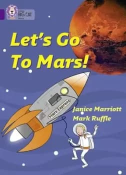 Image of Lets go to Mars by Janice Marriott