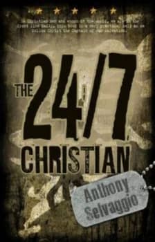 Image of 24/7 Christian by Anthony Selvaggio Paperback