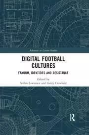 Image of Digital Football Cultures Fandom Identities and Resistance