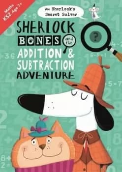 Image of Sherlock Bones and the addition & subtraction adventure by Jonny Marx
