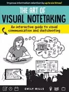 Image of art of visual notetaking an interactive guide to visual communication and s