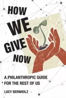 Image of How We Give Now : A Philanthropic Guide for the Rest of Us