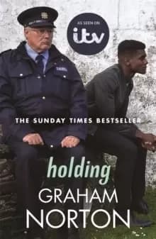 Image of Holding : The official tie-in edition to the brand new ITV drama directed by Kathy Burke