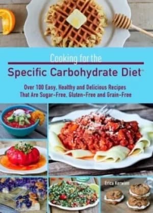 Image of Cooking for the specific carbohydrate diet by Erica Kerwien