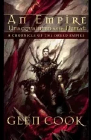 Image of empire unacquainted with defeat a chronicle of the dread empire
