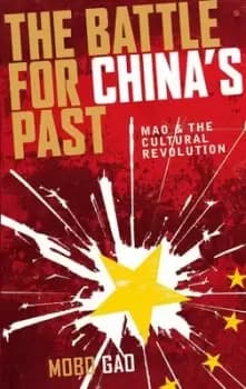 Image of The Battle For Chinas Past by Mobo Gao