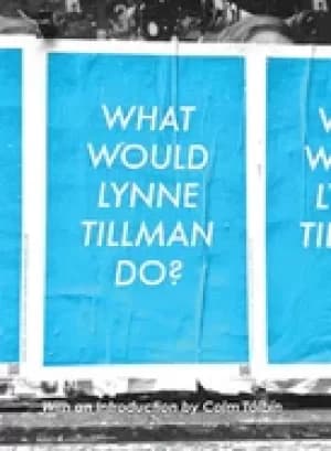 Image of what would lynne tillman do