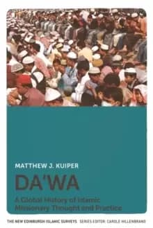 Image of Da'Wa : A Global History of Islamic Missionary Thought and Practice