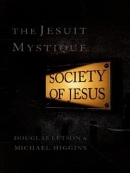 Image of The Jesuit Mystique by Douglas R Letson and Michael W Higgins Book