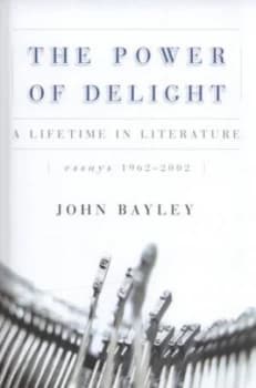 Image of The Power of Delight by John Bayley Hardback