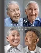 Image of aging gracefully portraits of people over 100 gifts for grandparents inspi