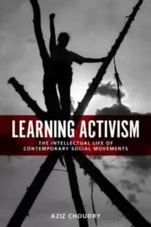 Image of Learning Activism : The Intellectual Life of Contemporary Social Movements