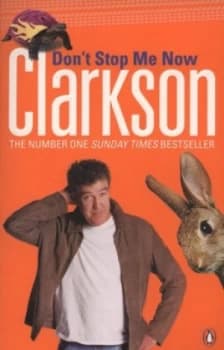 Image of Dont Stop Me Now by Jeremy Clarkson Paperback