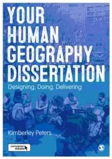 Image of Your Human Geography Dissertation : Designing, Doing, Delivering