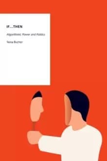 Image of If...Then : Algorithmic Power and Politics
