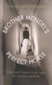 Image of Brother Mendels Perfect Horse by Frank Westerman Hardback