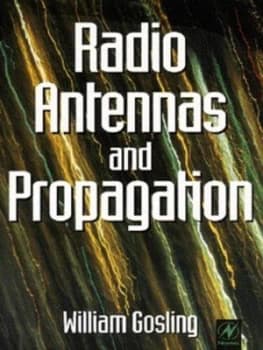 Image of Radio Antennas and Propagation by William Gosling Book