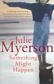 Image of Something might happen by Julie Myerson