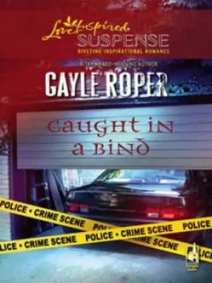 Image of Caught in a bind by Gayle G Roper