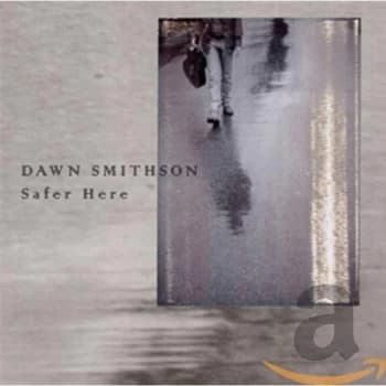 Image of Dawn Smithson - Safer Here CD