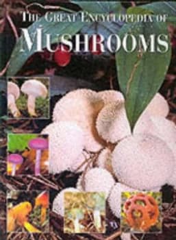 Image of The Great Encyclopaedia to Mushrooms Hardback