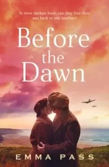 Image of Before the Dawn : An absolutely heartbreaking WW2 historical romance novel perfect for spring 2023!