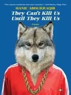 Image of they cant kill us until they kill us essays