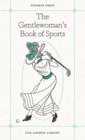 Image of The gentlewomans book of sports by Violet Greville