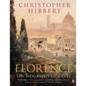 Image of Florence: The Biography of a City by Christopher Hibbert (Paperback, 1994)