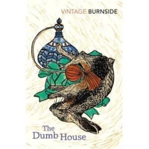 Image of The Dumb House by John Burnside (Paperback, 2015)