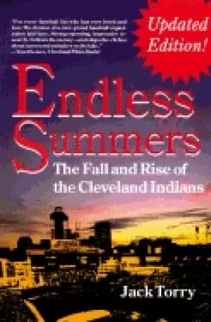 Image of endless summers the fall and rise of the cleveland indians