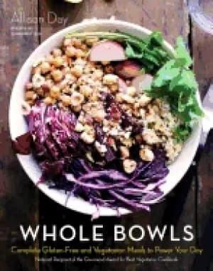 Image of whole bowls complete gluten free and vegetarian meals to power your day