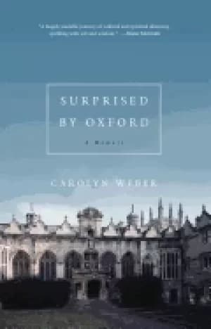 Image of surprised by oxford a memoir carolyn weber