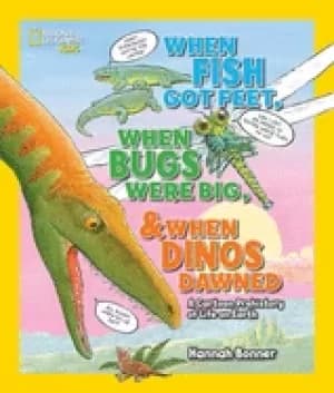 Image of when fish got feet when bugs were big and when dinos dawned a cartoon preh