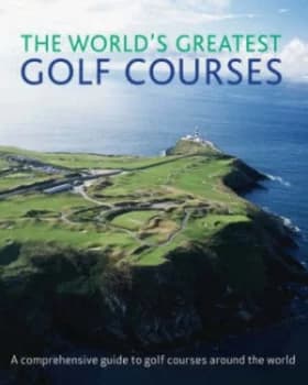 Image of Worlds Greatest Golf Courses Hardback