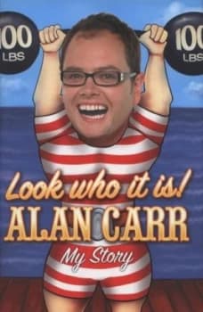 Image of Look Who It Is by Alan Carr Hardback
