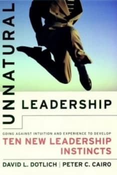 Image of Unnatural Leadership by David L. Dotlich Hardback