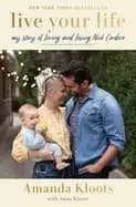 Image of live your life my story of loving and losing nick cordero