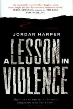 Image of A Lesson in Violence by Jordan Harper Hardback