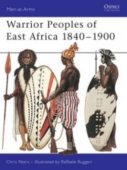 Image of Warrior Peoples of East Africa 1840-1900 by C.J. Peers Book