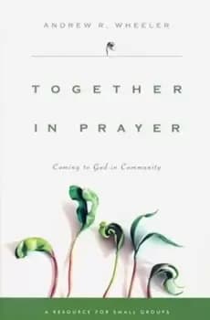 Image of Together in prayer by Andrew R. Wheeler