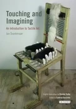 Image of Touching and imagining by Jan Svankmajer