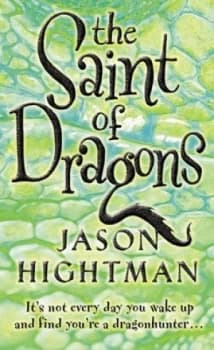 Image of The Saint of Dragons by Jason Hightman Hardback