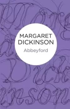 Image of Abbeyford by Margaret Dickinson
