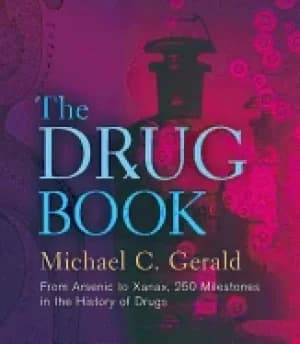 Image of drug book from arsenic to xanax 250 milestones in the history of drugs
