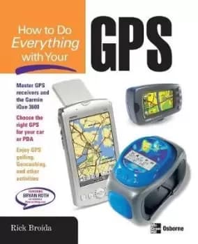 Image of How to Do Everything with Your GPS by Rick Broida