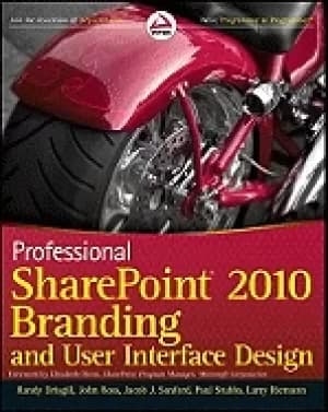 Image of Professional SharePoint 2010 branding and user interface design by Randy Drisgill